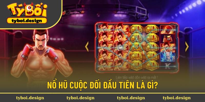 Đôi nét về Cuộc Đối Đầu Tiên slot