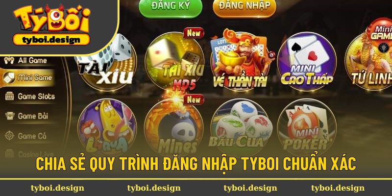 Đăng Nhập Tyboi Tận Hưởng Dịch Vụ Cá Cược Tốc Độ Vượt Trội 2 Chi tiết quy trình vào website