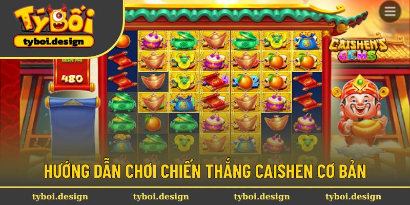 Chia sẻ quy tắc chơi Chiến Thắng Caishen cơ bản