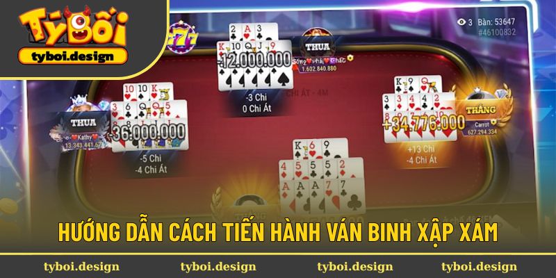 Chia sẻ quy trình chơi Binh Xập Xám