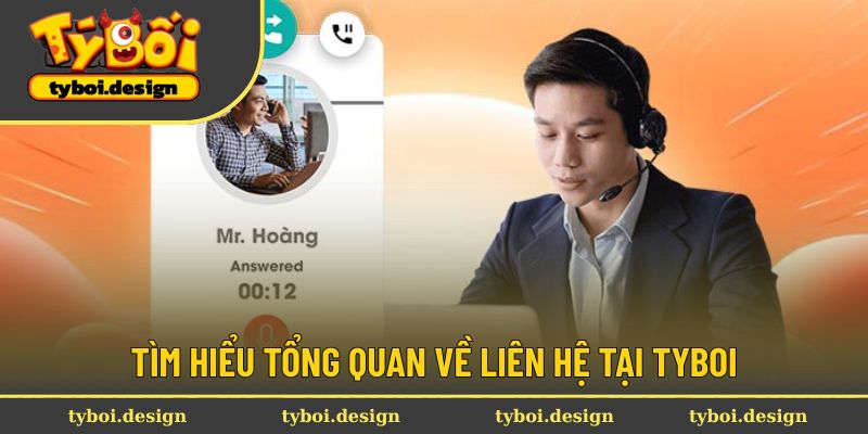 Liên Hệ Tyboi 1 Tìm hiểu tổng quan về liên hệ tại Tyboi
